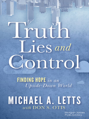 cover image of Truth, Lies and Control
